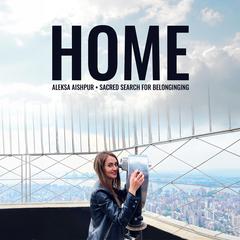 Home by Aleksa Aishpur audiobook