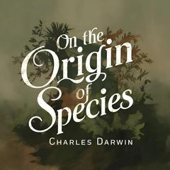 On the Origin of Species by Charles Darwin audiobook