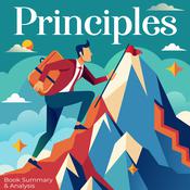 Principles: Book Summary and Analysis by  Ethan Clarity audiobook