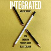 Integrated by  Noliwe Rooks audiobook