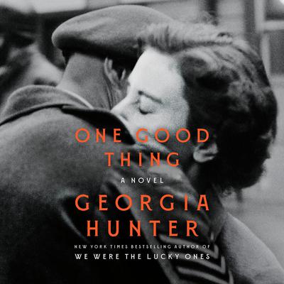 One Good Thing by Georgia Hunter audiobook