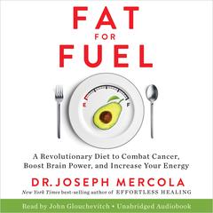 Fat for Fuel by Joseph Mercola audiobook