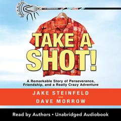 Take A Shot! by Jake Steinfeld audiobook