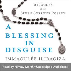 A Blessing in Disguise by Immaculee Ilibagiza audiobook
