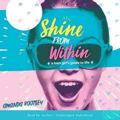 Shine From Within by Amanda Rootsey audiobook