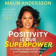 Positivity Is Our Superpower by Malin Andersson audiobook