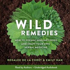 Wild Remedies by Rosalee De La Foret audiobook