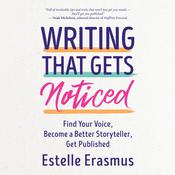 Writing That Gets Noticed by  Estelle Erasmus audiobook