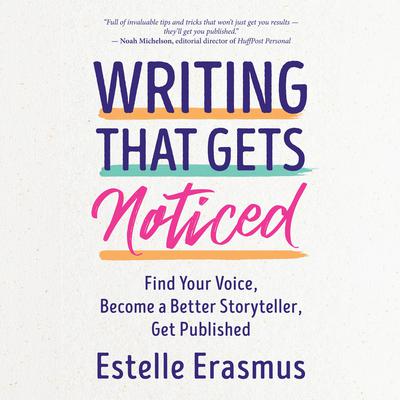 Writing That Gets Noticed by Estelle Erasmus audiobook