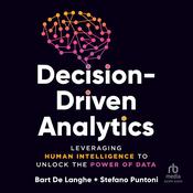 Decision-Driven Analytics by  Bart De Langhe audiobook