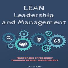 Lean Leadership and Management by Steve Abrams audiobook