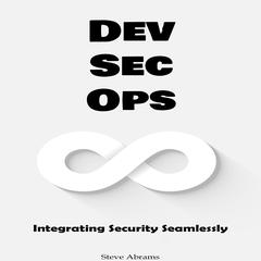 DevSecOps by Steve Abrams audiobook