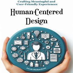Human-Centered Design by Jacob Richardson audiobook