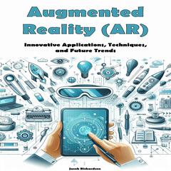 Augmented Reality (AR) by Jacob Richardson audiobook