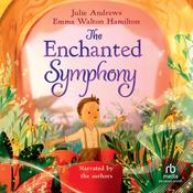 The Enchanted Symphony by  Julie Andrews audiobook
