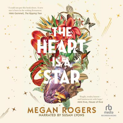 The Heart is a Star by Megan Rogers audiobook
