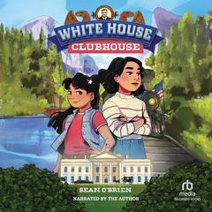 White House Clubhouse by Sean O'Brien audiobook