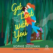 Get Lost With You by  Sophie Sullivan audiobook
