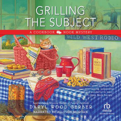 Grilling the Subject by Daryl Wood Gerber audiobook