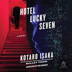 Hotel Lucky Seven by Kotaro Isaka audiobook