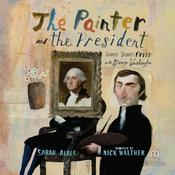 The Painter and the President by  Sarah Albee audiobook