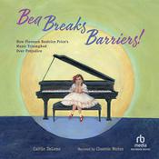 Bea Breaks Barriers! by  Caitlin DeLems audiobook