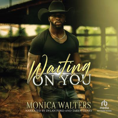 Waiting on You by Monica Walters audiobook