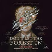 Don't Let the Forest In by  C.G. Drews audiobook