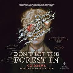 Don't Let the Forest In by C.G. Drews audiobook