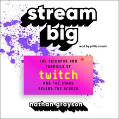 Stream Big by Nathan Grayson audiobook
