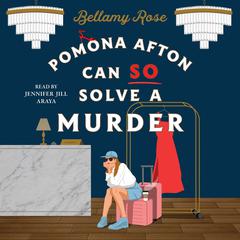 Pomona Afton Can So Solve A Murder by Bellamy Rose audiobook
