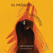 El principe y la coyote by  David Bowles audiobook