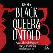 Black, Queer, and Untold by  Jon Key audiobook
