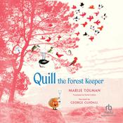 Quill the Forest Keeper by  Marije Tolman audiobook