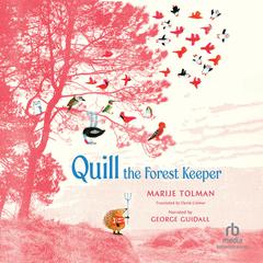 Quill the Forest Keeper by Marije Tolman audiobook