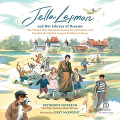 Jella Lepman and Her Library of Dreams by Katherine Paterson audiobook