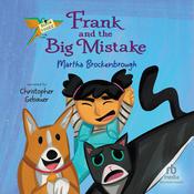 Frank and the Big Mistake by  Martha Brockenbrough audiobook