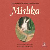 Mishka by  Edward van de Vendel audiobook