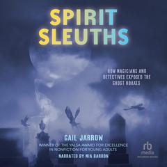 Spirit Sleuths by Gail Jarrow audiobook