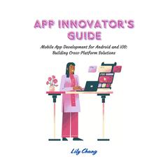 App Innovator's Guide by Lily Chang audiobook