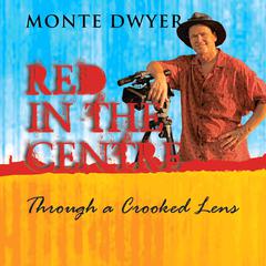 Through a Crooked Lens by Monte Dwyer audiobook