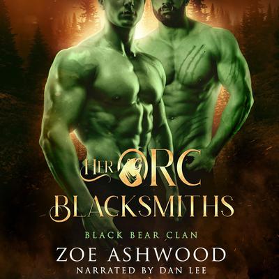Her Orc Blacksmiths by Zoe Ashwood audiobook