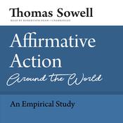 Affirmative Action Around the World by  Thomas Sowell audiobook