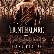 Hunterlore by  Dana Claire audiobook