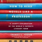 How to Read Novels Like a Professor by  Thomas C. Foster audiobook