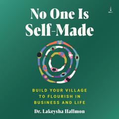 No One Is Self-Made by Lakeysha Hallmon audiobook
