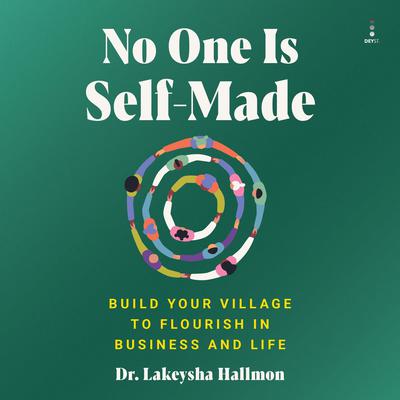 No One Is Self-Made by Lakeysha Hallmon audiobook
