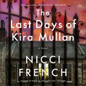 The Last Days of Kira Mullan by  Nicci French audiobook