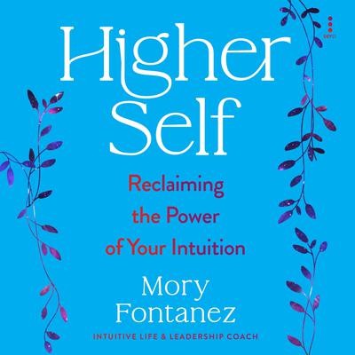 Higher Self by Mory Fontanez audiobook