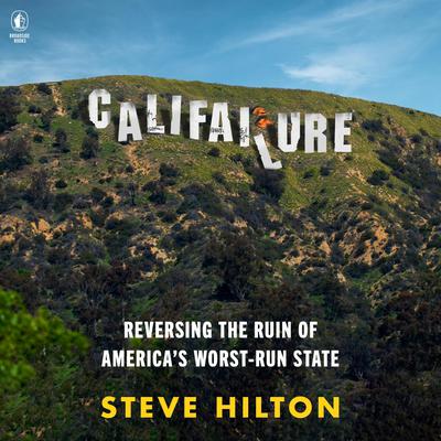Califailure by Steve Hilton audiobook